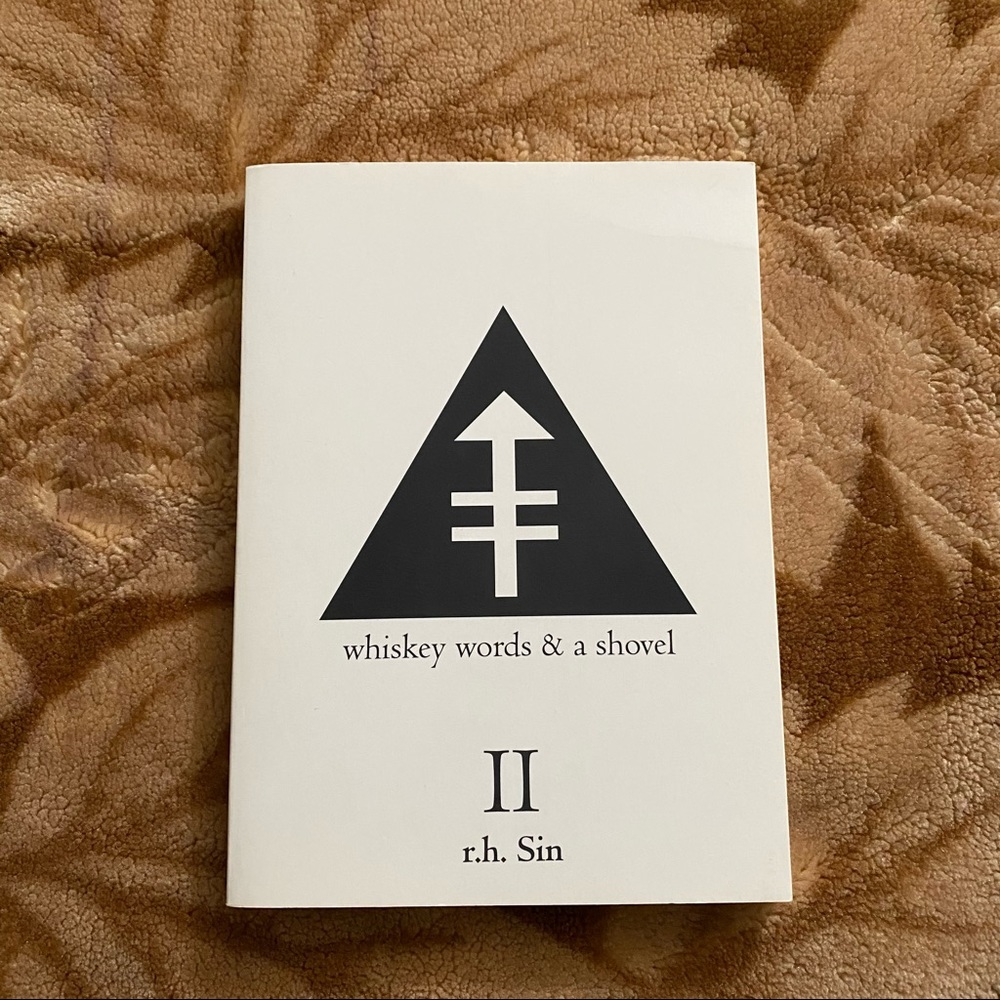 whiskey words & a shovel Vol.2 by r.h Sin